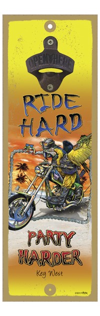 Ride Hard, Party Harder Wood Plaque Sign Bottle Opener 01811