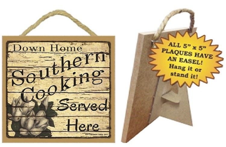 Down Home Southern Cooking Served Here 5" x 5" wood plaque, sign with easel… 86023