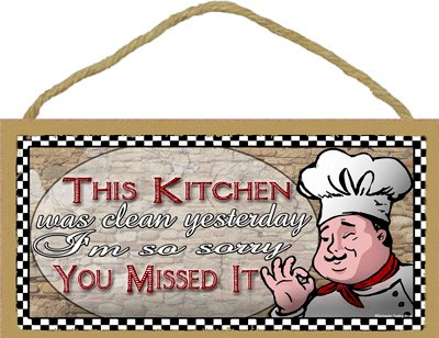 This kitchen was clean yesterday with chef 5" x 10" wood plaque, sign - Fea… 89139