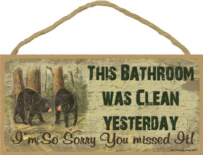 Black Bears - Bathroom was clean yesterday 5" x 10" wood plaque, sign - Fea… 91003