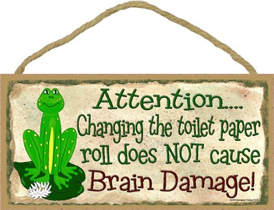 Frog - Changing the toilet paper roll 5" x 10" wood plaque, sign - Features… 91020