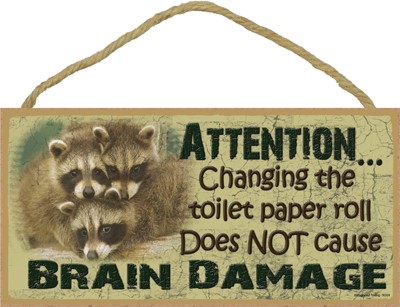 racoon-Changing the toilet paper 5" x 10" wood plaque, sign - Features the … 91024