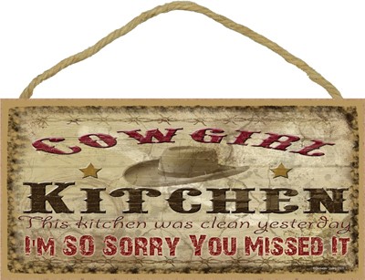 cowgirl kitchen-kitchen was clean yesterday 5" x 10" wood plaque, sign - Fe… 91033