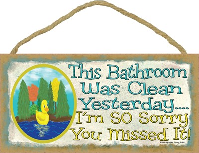 This bathroom was clean yesterday - rubber duck 5" x 10" wood plaque, sign … 91304