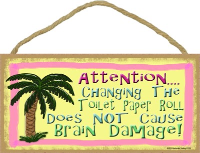 Changing the toilet paper - palm tree 5" x 10" wood plaque, sign - Features… 91309