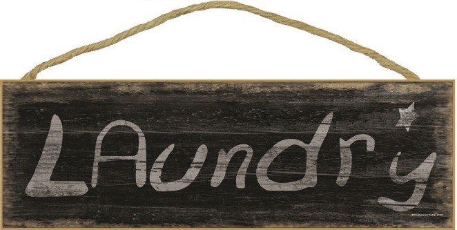 Laundry (black worn look) 5" x 15" wood plaque, sign. Features the artwork … 91999