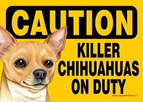 Caution - Chihuahuas - Killer Chihuahuas on duty (Tan version.) PLURAL Expr… 49819
