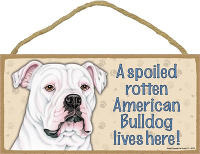 Spoiled Rotten Wood Dog Signs 60735
