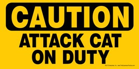 Caution - Attack cat on duty  Waterproof 4" x 8" Magnet 81026