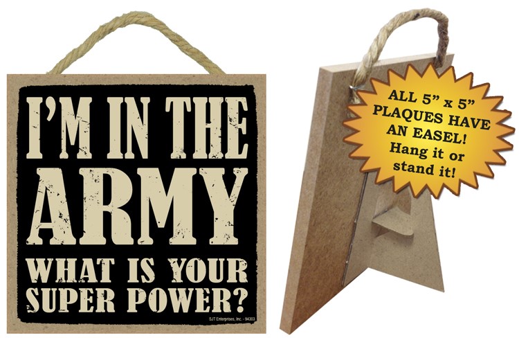 Army - What is your super power? 5" x 5" wood plaque, sign with easel on th… 94303