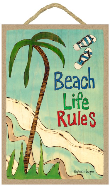 Beach life rules 7" x 10.5" wood plaques featuring the artwork of Painted P… 55904