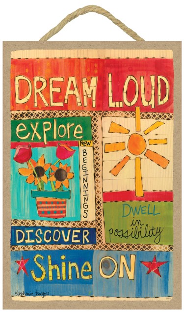 Dream loud, explore new beginnings, discover, dwell in possibility, shine o… 55914