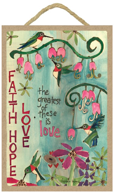 Faith, Hope, Love - the greatest of these is love (hummingbirds with flower… 55916