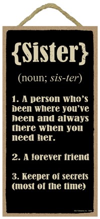 Dictionary definition of: Sister 5" x 10" primitive wood plaque, sign 94845