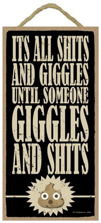 It's all shits and giggles, until somone giggles and shits - poop emoji 5" … 94690