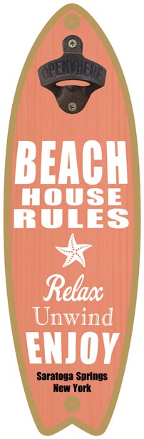 Beach House Rules - Relax - Unwind - Enjoy - Surfboard bottle opener 07205