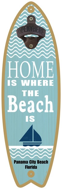 Home is where the beach is (boat & water image) Surfboard bottle opener 07210
