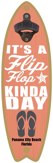 It's a flip flop kinda day (flip flop image) Surfboard bottle opener 07214