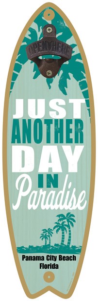 Just another day in paradise (palm tree image) Surfboard bottle opener 07215