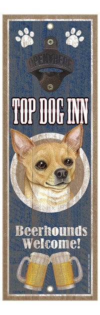 Chihuahua (Tan) Top Dog Inn 5" x 15" bottle opener wood plaque 40224