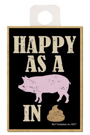 Happy as a pig in shit (icons) wood fridge magnet 00277