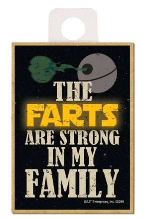 The Farts are strong in my family wood fridge magnet 00299