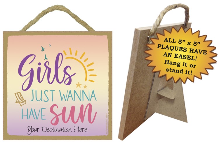 Girls just wanna have sun / Beach themed 5" x 5" wood plaque with easel on back 66310