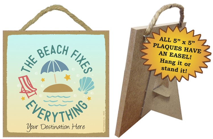 The beach fixes everything / Beach themed 5" x 5" wood plaque with easel on back 66328