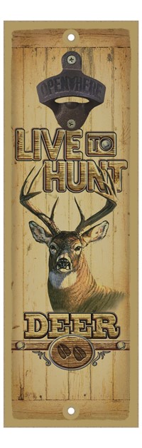 Live to hunt  Deer bottle opener wood plaque / sign 41372