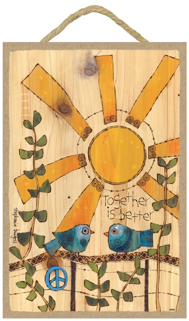 Together Is Better - Blue Birds, Sun, Peace Sign - Painted Peace 55958