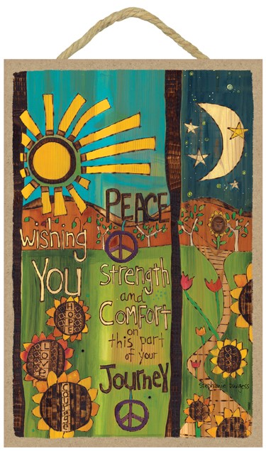 Wishing Your Peace Strength And Comfort On This Part Of Your Journey 55960