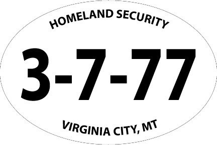 Homeland Security - 3-7-77- Virginia City, MT - White with Black font 12639