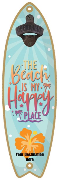 The Beach is my Happy Place - Surfboard bottle opener 07281