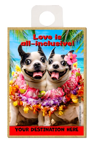 Dog Duo Shares Leis - Love is all-inclusive wood fridge magnets featuring t…