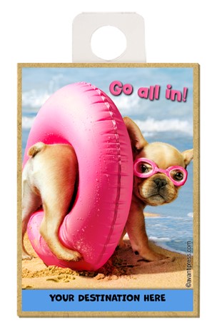 Dog in Inner Tube - Go all in! wood fridge magnets featuring the artwork of…