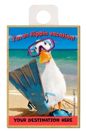 Duck in Flippers - I'm on flippin vacation! wood fridge magnets featuring t…