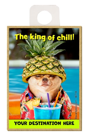Chihuahua Pineapple - The king of chill! wood fridge magnets featuring the …