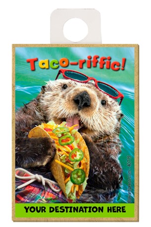 Otter Eats Tacos - Taco-riffic wood fridge magnets featuring the artwork of…