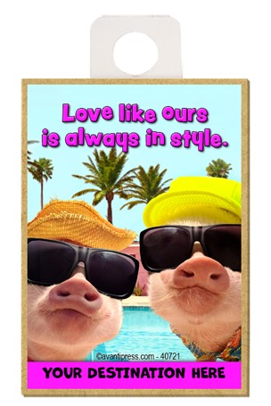 Summer Time Pigs - Love like ours is always in style wood fridge magnets fe…