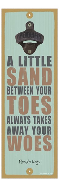 A little sand between your toes always takes away your woes 5" x 15" bottle...