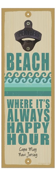 Beach - Where it's always happy hour (wave image) 5" x 15" bottle opener