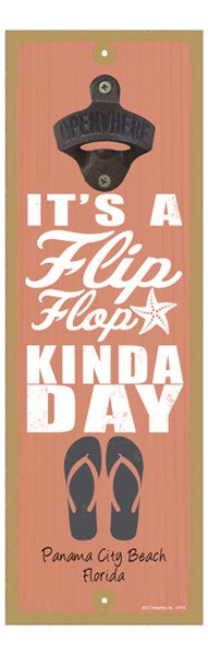 It's a flip flop kinda day (flip flop image) 5" x 15" bottle opener