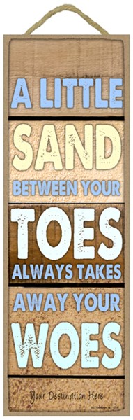 A little sand between your toes always takes away your woes (wood planks) 5…