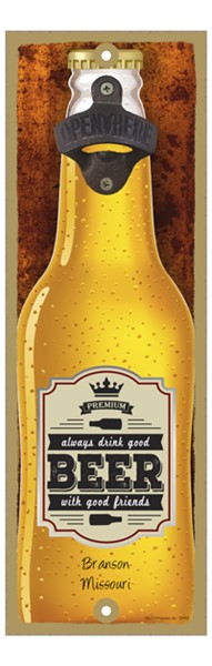 Always drink good beer with good friends - Beer bottle with saying on label...