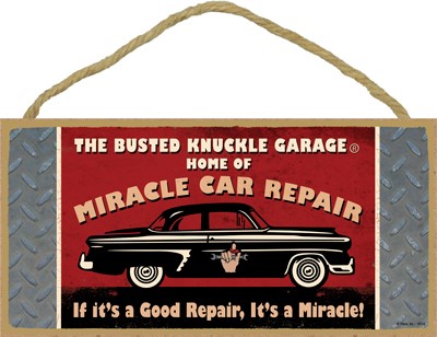 Busted Knuckle Garage - Miracle Car Repair 5" x 10" wood plaque, sign
