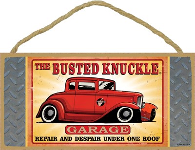 Busted Knuckle Garage - Repair and Despair Under One Roof 5" x 10" wood pla…