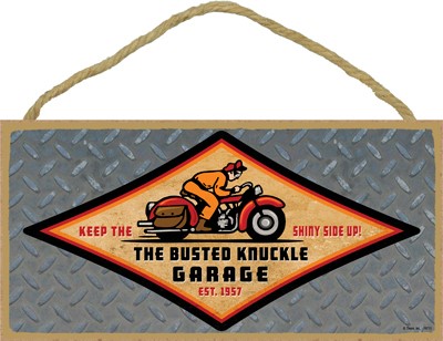 Busted Knuckle Garage - Keep The Shiny Side Up! 5" x 10" wood plaque, sign