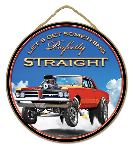 GTO Gasser - Let's Get Something Perfectly Straight -  10" round wood plaqu…