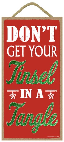 Don't get your tinsel in a tangle 5" x 10" primitive Christmas wood plaque,...