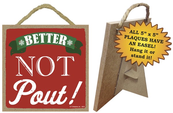 Better not pout! 5" x 5" primitive Christmas wood plaque with easel, sign w...